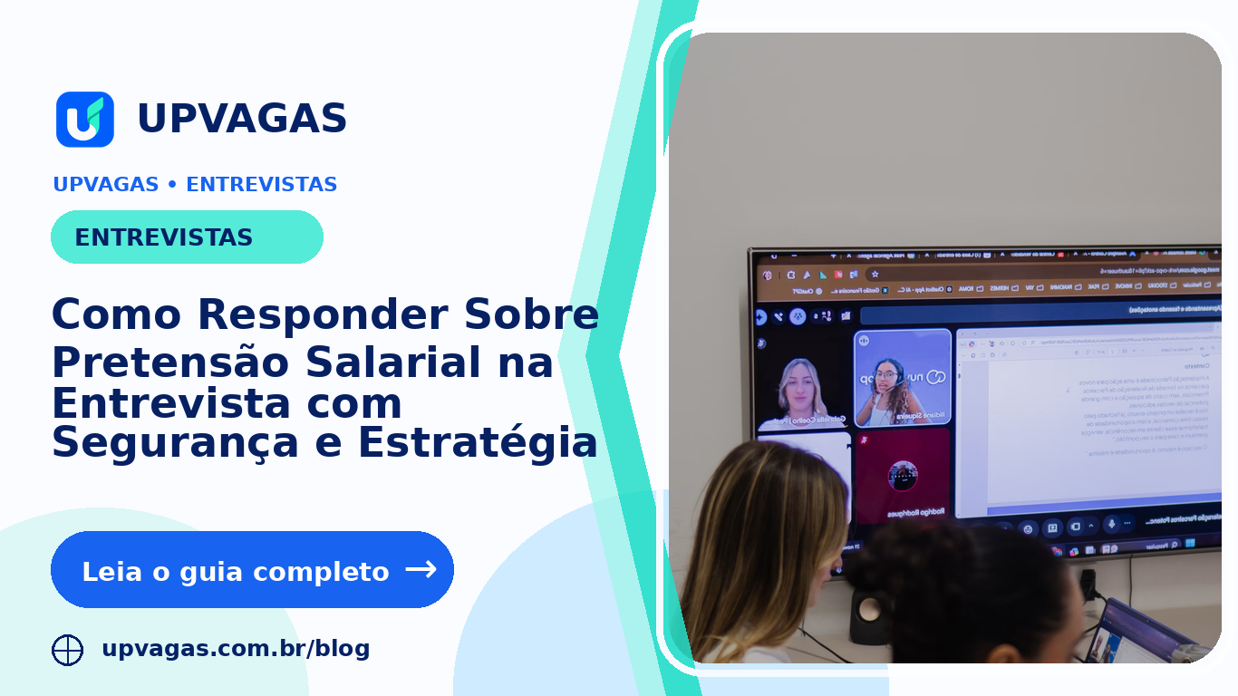 Como Responder Sobre Pretensão Salarial na Entrevista com Segurança e Estratégia
