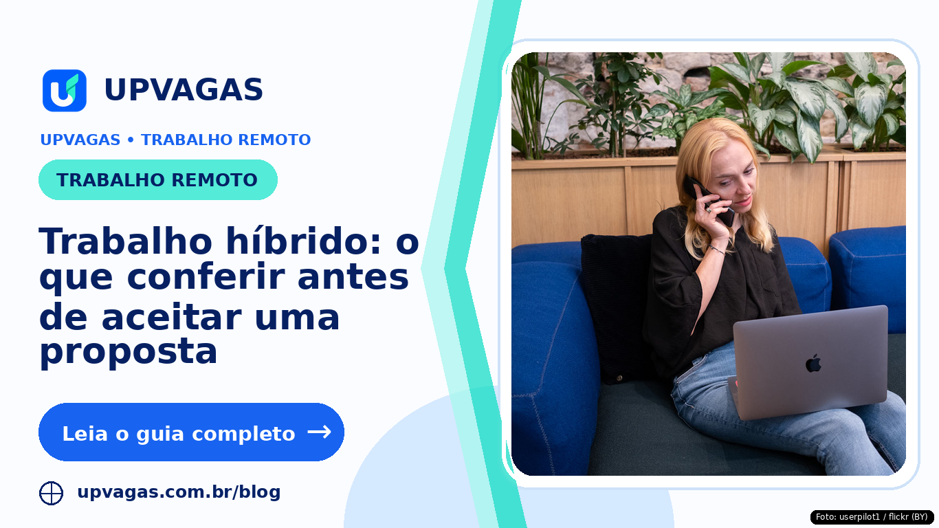 Trabalho híbrido: o que conferir antes de aceitar uma proposta